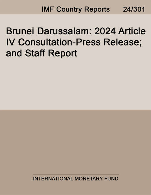 Book cover of Brunei Darussalam: 2024 Article IV Consultation-Press Release; and Staff Report