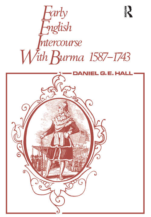 Book cover of Early English Intercourse with Burma, 1587-1743 and the Tragedy of Negrais (2) (Routledge Revivals Ser.)