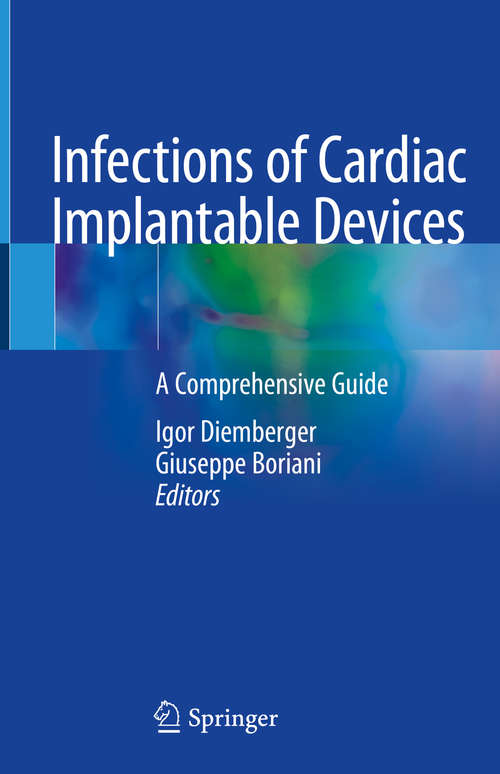 Book cover of Infections of Cardiac Implantable Devices: A Comprehensive Guide (1st ed. 2020)