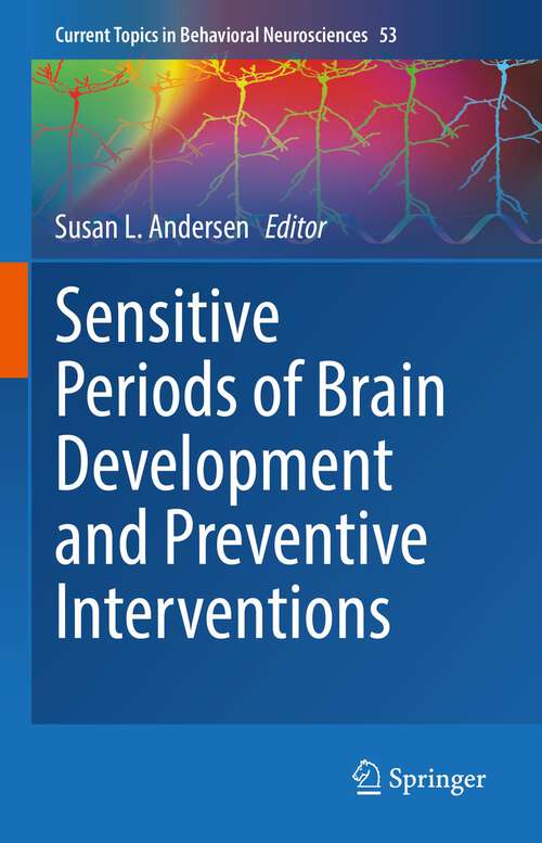 Book cover of Sensitive Periods of Brain Development and Preventive Interventions (1st ed. 2022) (Current Topics in Behavioral Neurosciences #53)