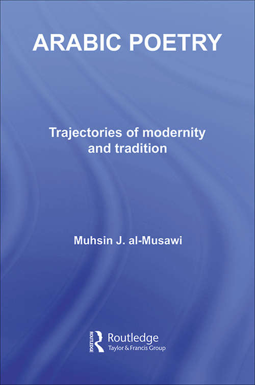 Book cover of Arabic Poetry: Trajectories of Modernity and Tradition (Routledge Studies in Middle Eastern Literatures)