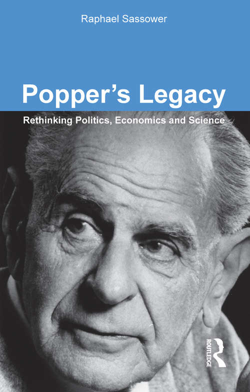 Book cover of Popper's Legacy: Rethinking Politics, Economics and Science