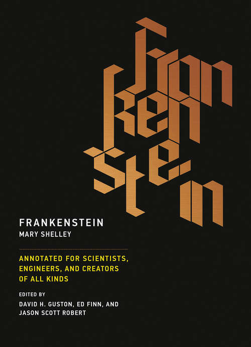 Book cover of Frankenstein: Annotated for Scientists, Engineers, and Creators of All Kinds