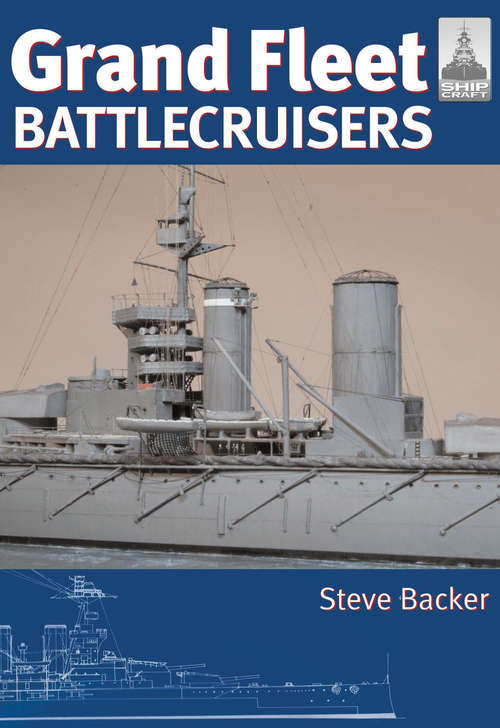 Book cover of Grand Fleet Battlecruisers (ShipCraft)