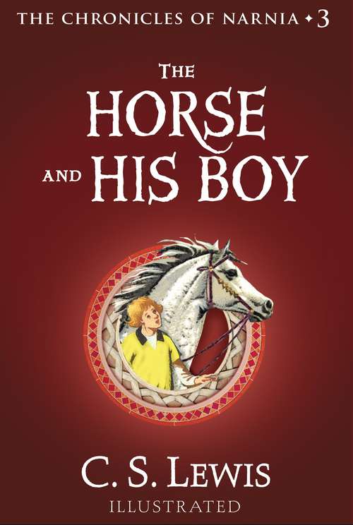 Book cover of The Horse and His Boy (The Chronicles of Narnia #3)