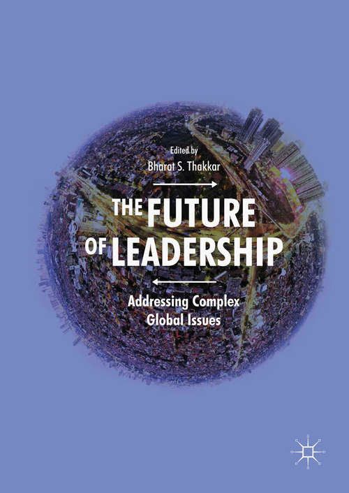 Book cover of The Future of Leadership: Addressing Complex Global Issues