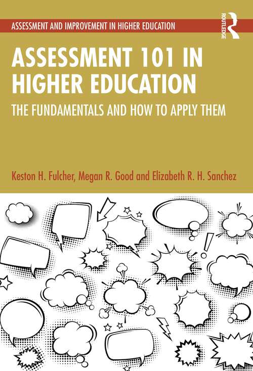 Book cover of Assessment 101 in Higher Education: The Fundamentals and How to Apply Them (Assessment and Improvement in Higher Education)