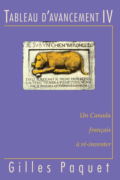 Book cover of Tableau d'avancement IV: Un Canada français à ré-inventer