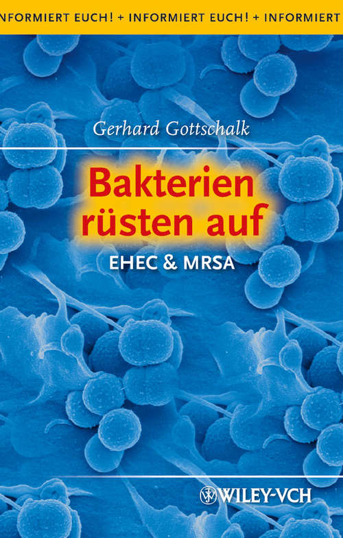 Book cover of Bakterien rüsten auf: EHEC & MRSA