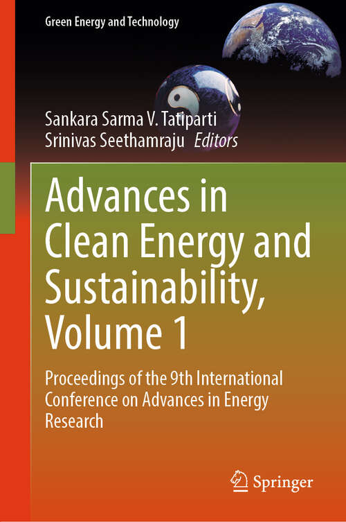 Book cover of Advances in Clean Energy and Sustainability, Volume 1: Proceedings of the 9th International Conference on Advances in Energy Research (2024) (Green Energy and Technology)