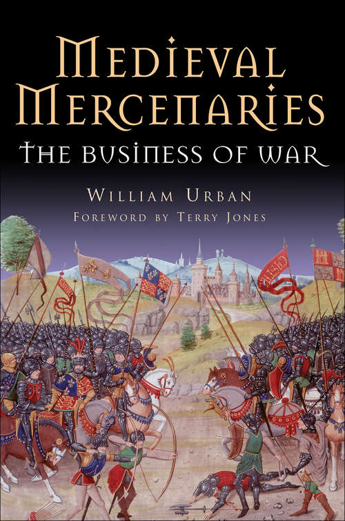 Book cover of Medieval Mercenaries: The Business of War