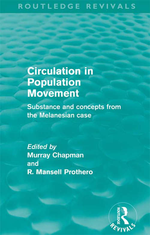 Book cover of Circulation in Population Movement: Substance and concepts from the Melanesian case (Routledge Revivals)