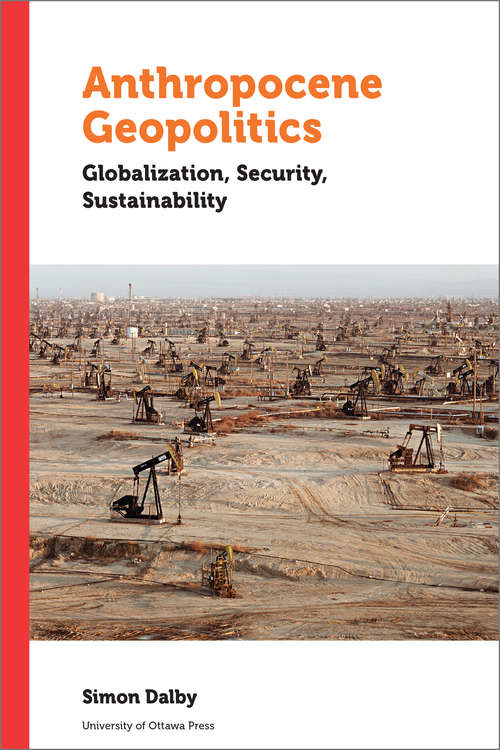 Book cover of Anthropocene Geopolitics: Globalization, Security, Sustainability (Politics and Public Policy)