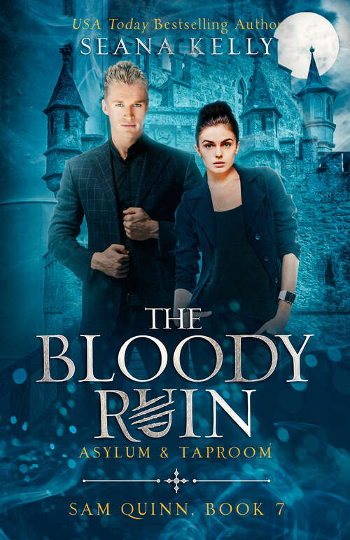 Book cover of The Bloody Ruin Asylum & Taproom (Sam Quinn #7)