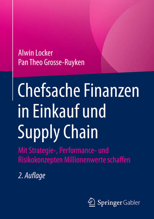 Book cover of Chefsache Finanzen in Einkauf und Supply Chain: Mit Strategie-, Performance- und Risikokonzepten Millionenwerte schaffen