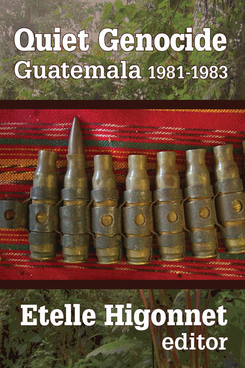 Book cover of Quiet Genocide: Guatemala 1981-1983