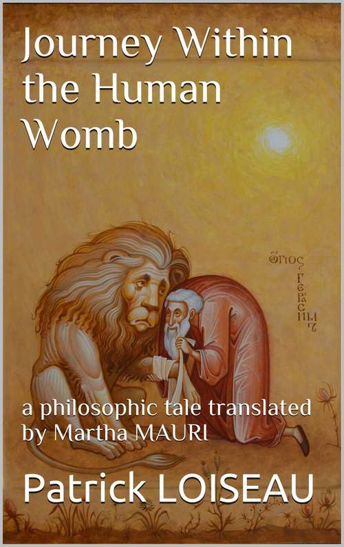 Book cover of Journey Within the Human Womb: a philosophic tale translated by Martha MAURI