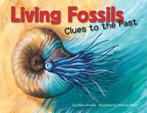 Book cover of Living Fossils: Clues To The Past