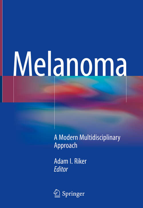 Book cover of Melanoma: A Modern Multidisciplinary Approach