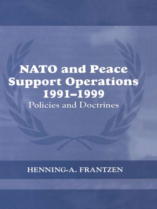 Book cover of NATO and Peace Support Operations, 1991-1999: Policies and Doctrines (Cass Series on Peacekeeping)