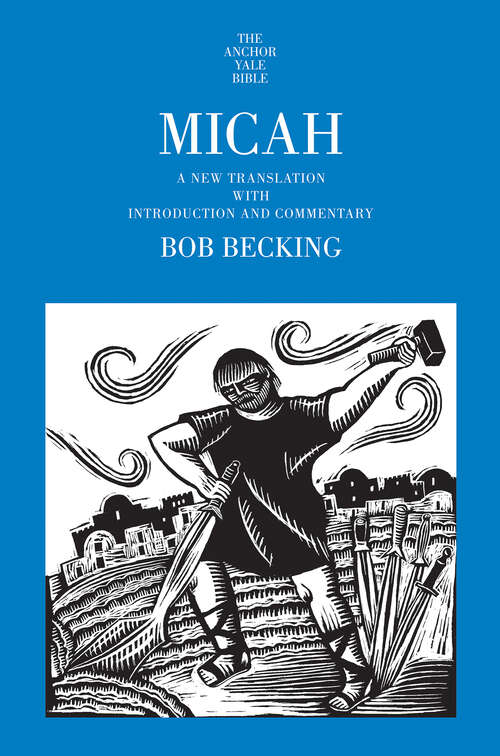 Book cover of Micah: A New Translation with Introduction and Commentary (The Anchor Yale Bible Commentaries)