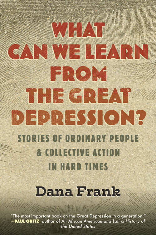 Book cover of What Can We Learn from the Great Depression?: Stories of Ordinary People & Collective Action in Hard Times