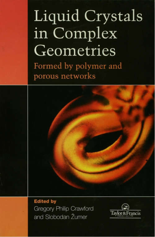 Book cover of Liquid Crystals In Complex Geometries: Formed by Polymer And Porous Networks (1)