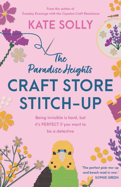 Book cover of The Paradise Heights Craft Store Stitch-Up: Being invisible is hard, but it's PERFECT if you want to be a detective