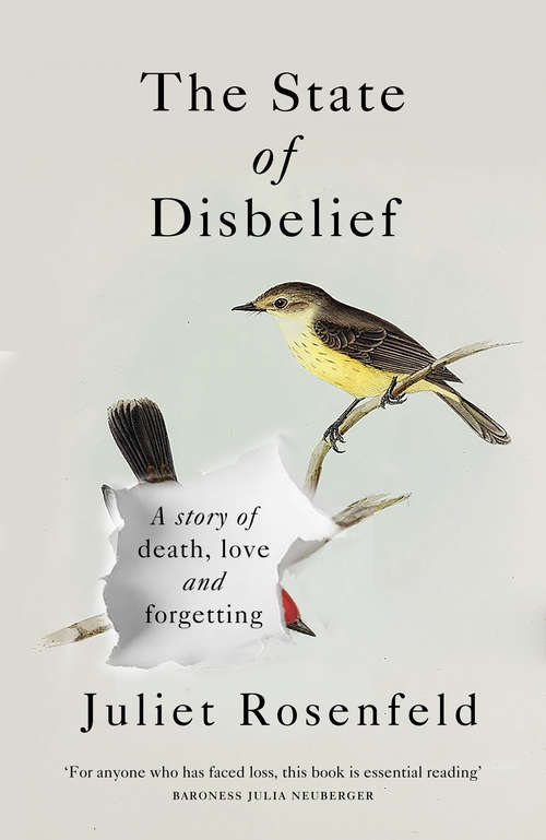 Book cover of The State of Disbelief: A story of death, love and forgetting