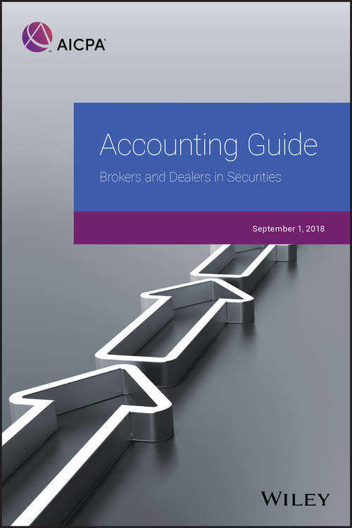 Book cover of Accounting Guide: Brokers and Dealers in Securities 2018 (AICPA)