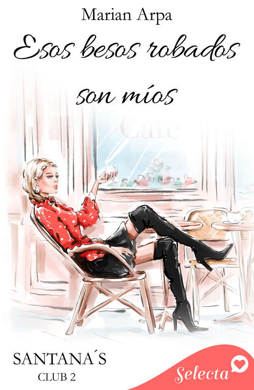 Book cover of Esos besos robados son míos (Santana's club: Volumen 2)