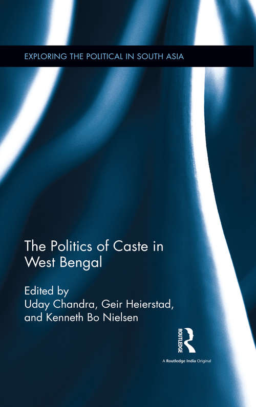 Book cover of The Politics of Caste in West Bengal (Exploring the Political in South Asia)