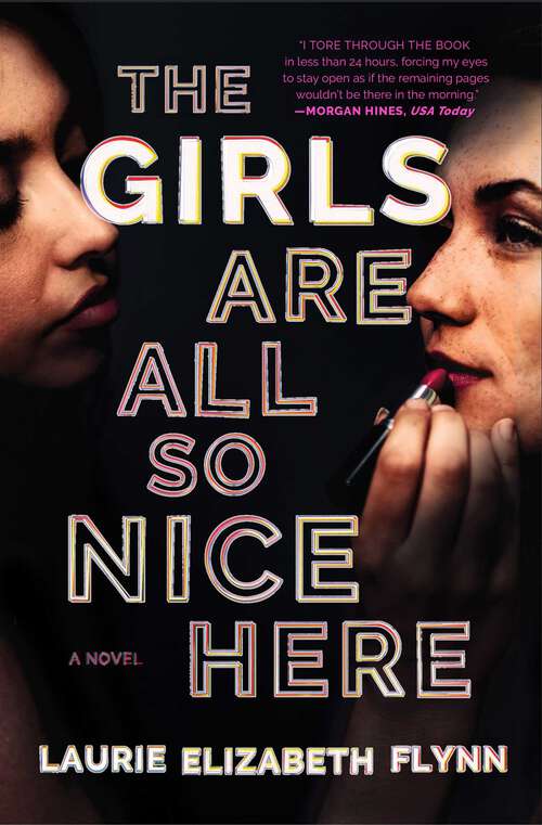 Book cover of The Girls Are All So Nice Here: A Novel