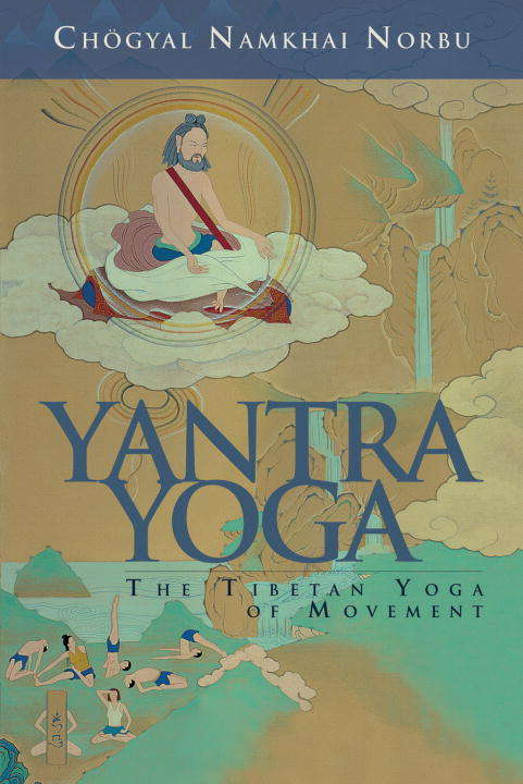 Book cover of Yantra Yoga: Tibetan Yoga of Movement