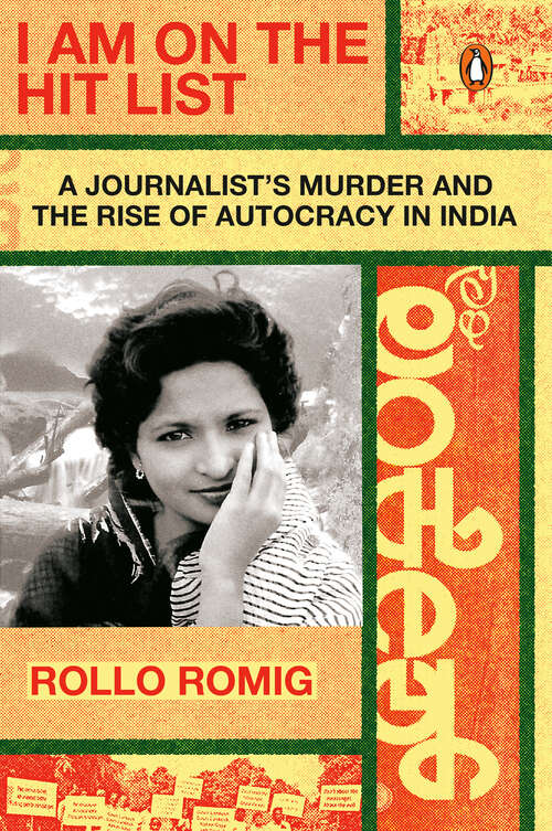 Book cover of I Am on the Hit List: A Journalist's Murder and the Rise of Autocracy in India