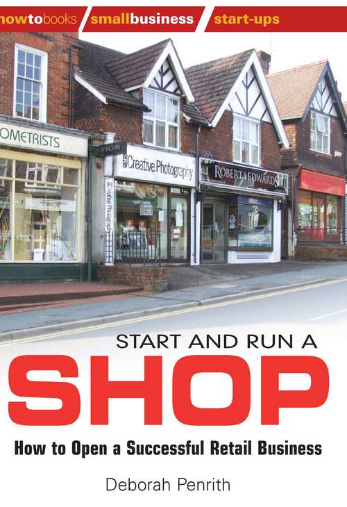 Book cover of Start and Run a Shop: How To Open A Successful Retail Business