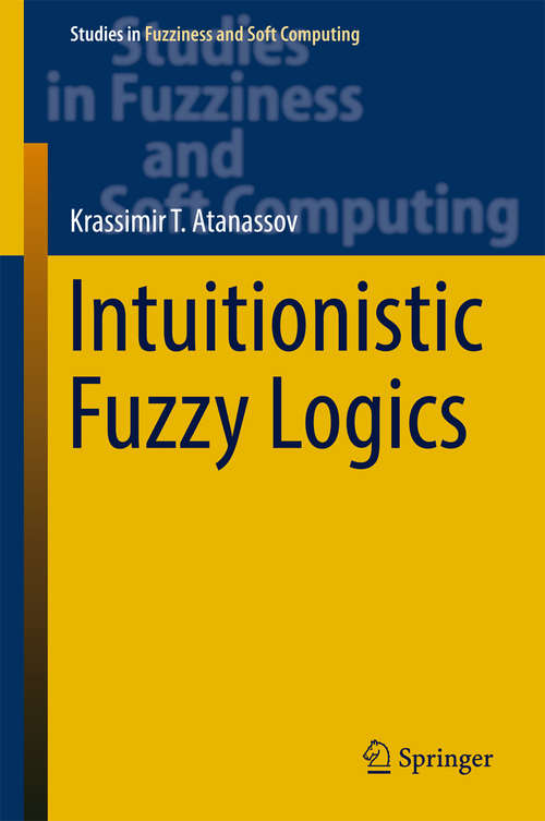 Book cover of Intuitionistic Fuzzy Logics