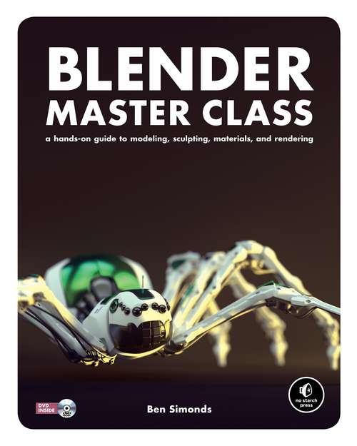 Book cover of Blender Master Class: A Hands-On Guide to Modeling, Sculpting, Materials, and Rendering