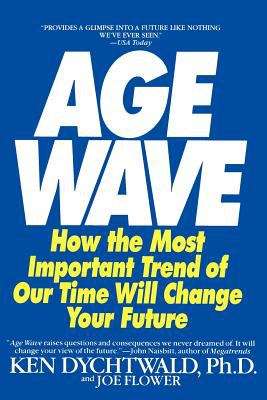 Book cover of Age Wave: The Challenges and Opportunities of an Aging America