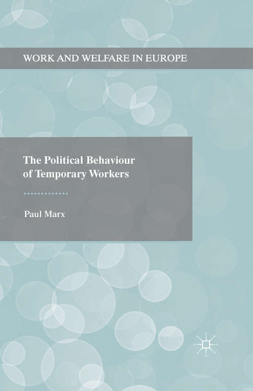 Book cover of The Political Behaviour of Temporary Workers (1st ed. 2015) (Work and Welfare in Europe)