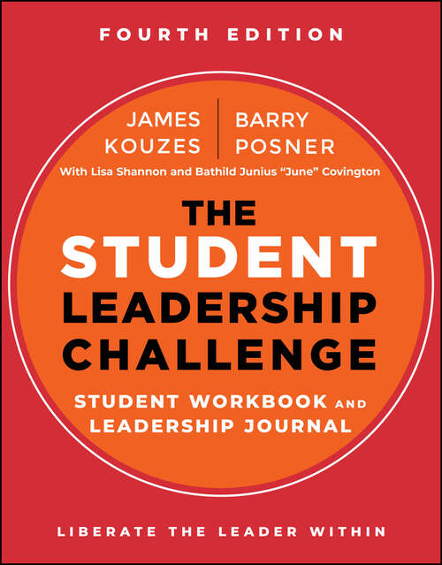 Book cover of The Student Leadership Challenge: Student Workbook and Leadership Journal