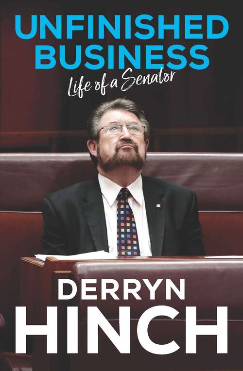 Book cover of Unfinished Business: Life of a Senator