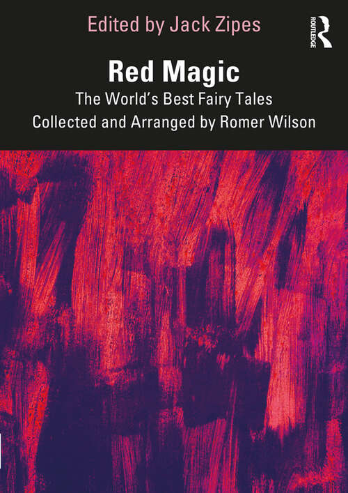 Book cover of Red Magic: The World’s Best Fairy Tales Collected and Arranged by Romer Wilson