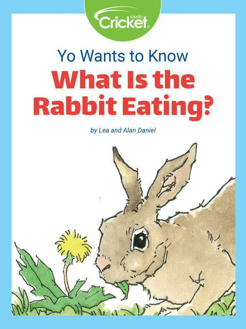 Book cover of Yo Wants to Know: What Is the Rabbit Eating?