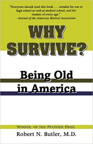 Book cover of Why Survive? Being Old in America