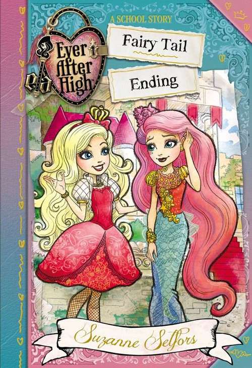 Book cover of Ever After High: Fairy Tail Ending