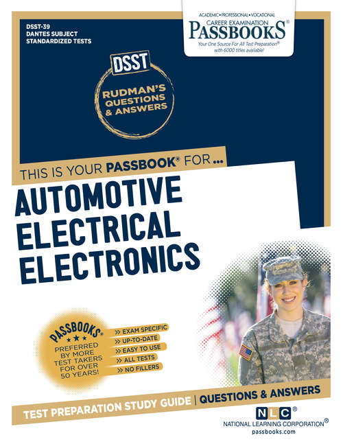 Book cover of AUTOMOTIVE ELECTRICAL/ELECTRONICS: Passbooks Study Guide (DANTES Subject Standardized Tests (DSST): Dantes 39)