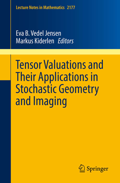 Book cover of Tensor Valuations and Their Applications in Stochastic Geometry and Imaging