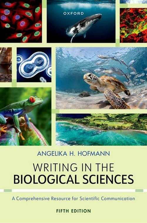 Book cover of Writing in the Biological Sciences: A Comprehensive Guide to Scientific Communication (Fifth Edition)