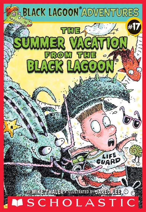 Book cover of The Summer Vacation from the Black Lagoon (Black Lagoon Adventures #17)